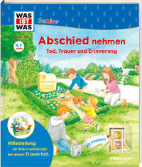 Vorderes Coverbild WAS IST WAS Junior Band 38 Abschied nehmen - Tod, Trauer und Erinnerung