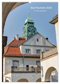 Vorderes Coverbild Bad Nauheim 2026 von Petrus Bodenstaff (Wandkalender 2026 DIN A2 hoch), CALVENDO Monatskalender