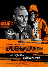 Vorderes Coverbild Die moderne Forensische Gerichtsmedizin aus der Praxis für die Theorie und Praxis