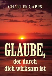 Vorderes Coverbild Glaube, der durch dich wirksam ist