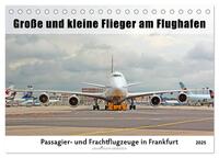 Vorderes Coverbild Große und kleine Flieger am Flughafen (Tischkalender 2025 DIN A5 quer), CALVENDO Monatskalender