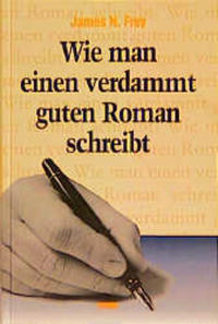 Vorderes Coverbild Wie man einem verdammt guten Roman schreibt