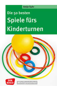 Vorderes Coverbild Die 50 besten Spiele fürs Kinderturnen