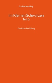 Vorderes Coverbild Im Kleinen Schwarzen Teil 6