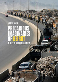 Vorderes Coverbild Precarious Imaginaries of Beirut