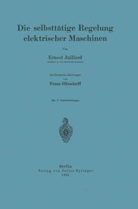 Vorderes Coverbild Die selbsttätige Regelung elektrischer Maschinen
