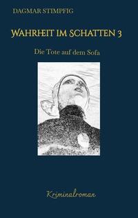 Vorderes Coverbild Wahrheit im Schatten 3, spannend und humorvoll, mit Herz, Kriminalroman, Serie