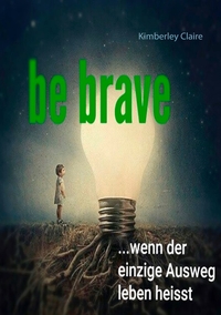Vorderes Coverbild Be brave