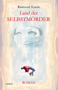 Vorderes Coverbild Land der Selbstmörder - Roman