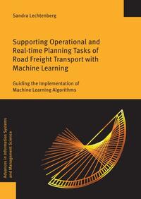 Vorderes Coverbild Supporting Operational and Real-time Planning Tasks of Road Freight Transport with Machine Learning