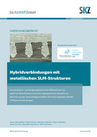Vorderes Coverbild Hybridverbindungen mit metallischen SLM-Strukturen