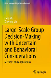 Vorderes Coverbild Large-Scale Group Decision-Making with Uncertain and Behavioral Considerations