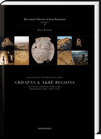 Vorderes Coverbild Catalogue of Archaeological Sites. Grdapan & Akrê Regions