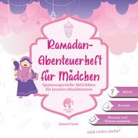 Vorderes Coverbild Ramadan-Abenteuerheft für Mädchen | Ramadan Aktivitätenheft | Islamische Kinderbücher | Ramadan Bücher