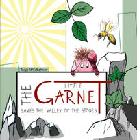 Vorderes Coverbild The Little Garnet Saves the Valley of the Stones