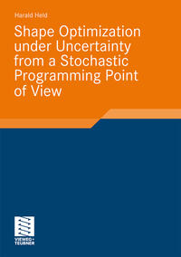 Vorderes Coverbild Shape Optimization under Uncertainty from a Stochastic Programming Point of View
