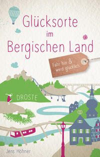 Vorderes Coverbild Glücksorte im Bergischen Land