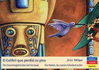 Vorderes Coverbild El Colibrí que perdió su pico - Der Kolibri, der seinen Schnabel verlor - The Hummingbird who lost his beak