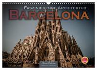 Vorderes Coverbild Barcelona - Faszinierende Architektur (Wandkalender 2025 DIN A3 quer), CALVENDO Monatskalender