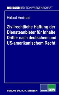Vorderes Coverbild Zivilrechtliche Haftung der Diensteanbieter für Inhalte Dritter nach deutschem und US-amerikanischem Recht
