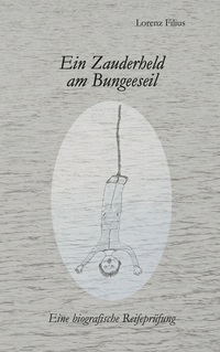Vorderes Coverbild Ein Zauderheld am Bungeeseil