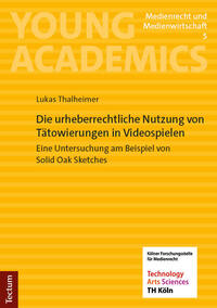 Vorderes Coverbild Die urheberrechtliche Nutzung von Tätowierungen in Videospielen