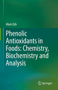 Vorderes Coverbild Phenolic Antioxidants in Foods: Chemistry, Biochemistry and Analysis