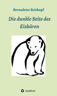 Vorderes Coverbild Die dunkle Seite des Eisbären