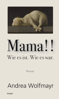 Vorderes Coverbild Mama!! Wie es ist. Wie es war.
