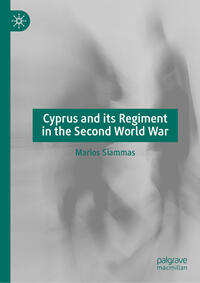 Vorderes Coverbild Cyprus and its Regiment in the Second World War