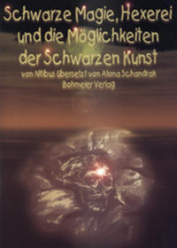 Vorderes Coverbild Schwarze Magie, Hexerei und die Möglichkeiten der schwarzen Kunst