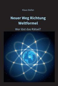 Vorderes Coverbild Neuer Weg Richtung Weltformel