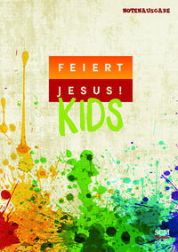 Vorderes Coverbild Feiert Jesus! Kids - Liederbuch (Notenausgabe)