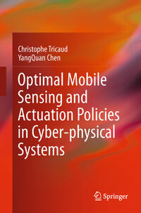 Vorderes Coverbild Optimal Mobile Sensing and Actuation Policies in Cyber-physical Systems