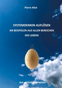Vorderes Coverbild Systemdenken auflösen an Beispielen aus allen Bereichen des Lebens