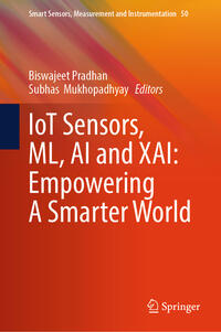 Vorderes Coverbild IoT Sensors, ML, AI and XAI: Empowering A Smarter World