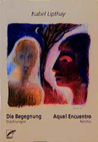 Vorderes Coverbild Die Begegnung - Aquel Encuentro