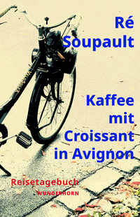Vorderes Coverbild Kaffee mit Croissant in Avignon