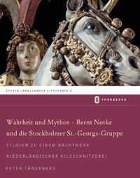Vorderes Coverbild Warhheit und Mythos - Bernt Notke und die Stockholmer St.-Georgs-Gruppe
