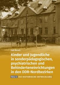 Vorderes Coverbild Kinder und Jugendliche in sonderpädagogischen, psychiatrischen und Behinderteneinrichtungen in den DDR-Nordbezirken.