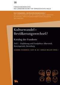 Vorderes Coverbild Kulturwandel = Bevölkerungswechsel? Katalog der Fundorte (Forschungsberichte des Landesmuseums für Vorgeschichte Halle 16)