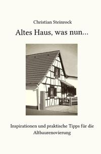 Vorderes Coverbild Altes Haus, was nun...