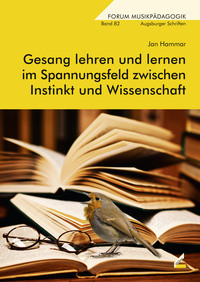 Vorderes Coverbild Gesang lehren und lernen im Spannungsfeld zwischen Instinkt und Wissenschaft
