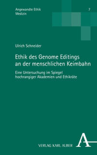 Vorderes Coverbild Ethik des Genome Editings an der menschlichen Keimbahn