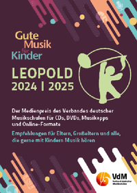 Vorderes Coverbild Gute Musik für Kinder. LEOPOLD. Der Medienpreis des Verbandes deutscher... / Gute Musik für Kinder - LEOPOLD 2024/2025