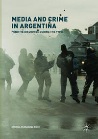 Vorderes Coverbild Media and Crime in Argentina