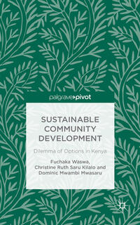 Vorderes Coverbild Sustainable Community Development: Dilemma of Options in Kenya