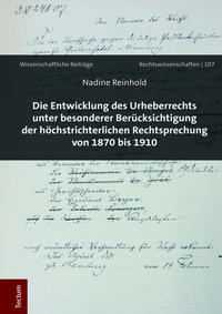 Vorderes Coverbild Die Entwicklung des Urheberrechts unter besonderer Berücksichtigung der höchstrichterlichen Rechtsprechung von 1870 bis 1910