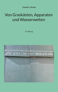 Vorderes Coverbild Von Graskästen, Apparaten und Wasserwelten
