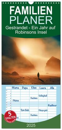 Vorderes Coverbild Familienplaner 2025 - Gestrandet - Ein Jahr auf Robinsons Insel mit 5 Spalten (Wandkalender, 21 x 45 cm) CALVENDO